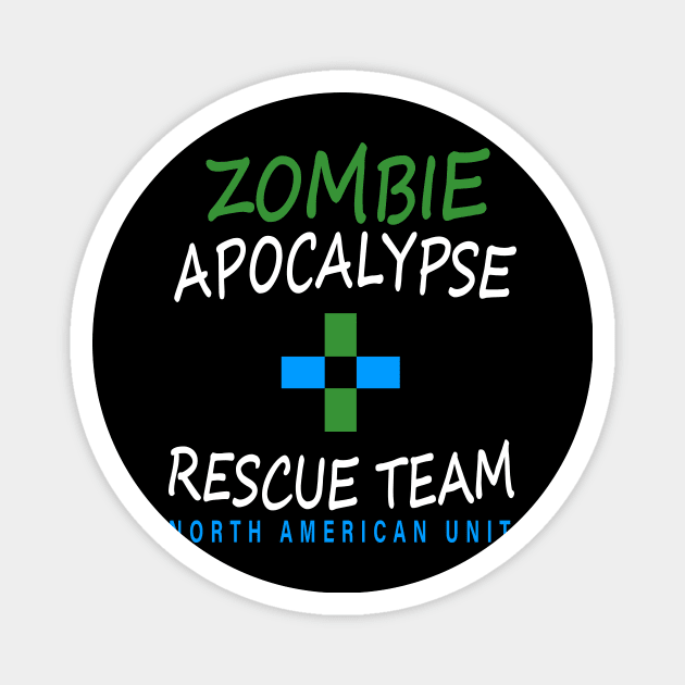 Zombie Apocalypse Rescue Team North American Unit Magnet by amalya